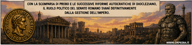 L'impero dopo Probo cambi&ograve; radicalmente